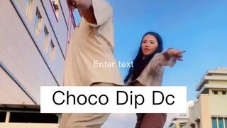 Choco dip dance💃🏻🕺🏼