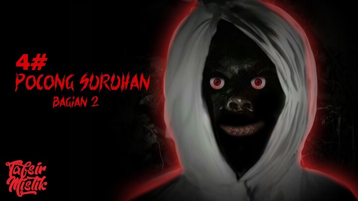 Pocong Suruhan - Bagian 2