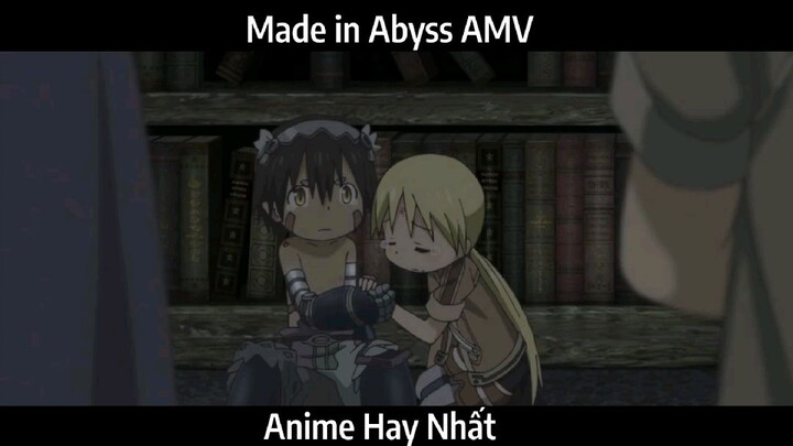 Made in Abyss AMV Hay Nhất