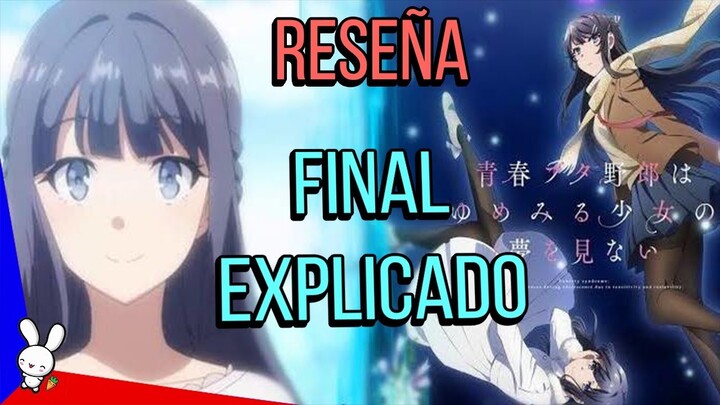 Seishun Buta Yarou wa Yumemiru Shoujo no Yume wo Minai RESEÑA | FINAL EXPLICADO | Segunda temporada?