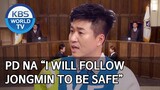 PD Na “I will follow Jongmin when there’s a fire“ [Happy Together/2020.02.06]