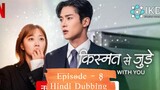 Destined with you hindi episode 8