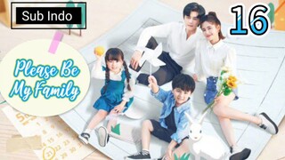 [Sub Indo] Please Be My Family Eps.16 | 2023