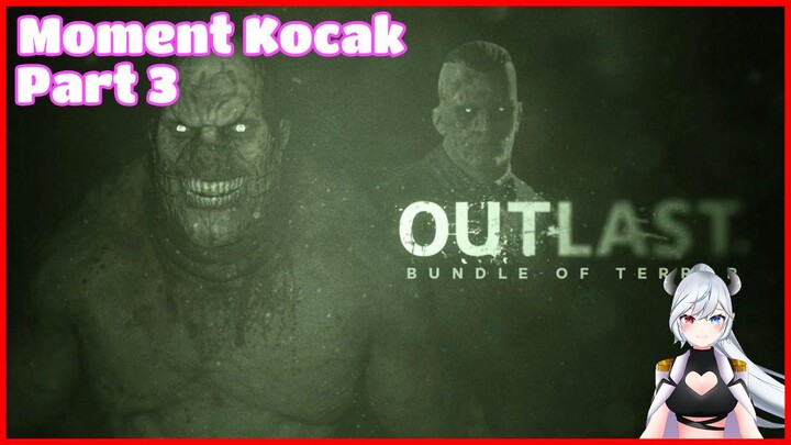 [Outlast] Funny Moment Part 3