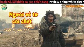 Chiếc Xe Tăng bất khả Xâm Phạm  - Review phim Chiến Tăng Hổ Trắng