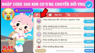 NHẬP MÃ CODE 30/6 CHUYỂN ĐỔI PLAY TOGETHER VNG