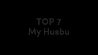 Top 7 My Husbu 👍👍
