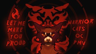 Let me make you proud | Warrior Cats OC PMV