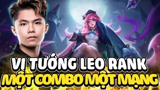 VỊ TƯỚNG LEO RANK SỐ 1 THỜI ĐIỂM HIỆN TẠI, MỘT COMBO MỘT MẠNG