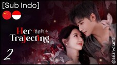 Her Trajectory (2025) – Eps. 02 [Sub Indo]