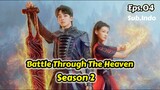 Battle through the heaven live action S2 episode 4 sub indo