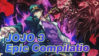 JoJo's Bizarre Adventure|[JOJO 3/Epic Compilation]Have you seen this Epic JoJo？