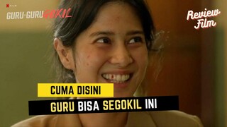 Review GURU-GURU GOKIL - Drama Komedi Yang B Aja Tapi Menghibur (2020)