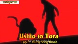 Ushio to Tora Tập 5 - Đừng hòng thoát