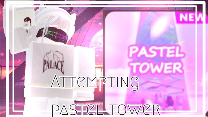 Roblox - Attempting Pastel Tower