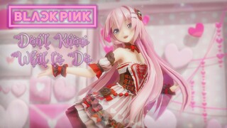 [MMD] BLACKPINK - Don't Know What to Do [Valentine's Day Edition]