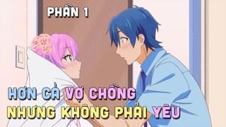 "Thực Hành Sống Như 1 Cặp Vợ Chồng "  | Phần 1/4 | Teny Thích Romcom | Tóm Tắt Anime