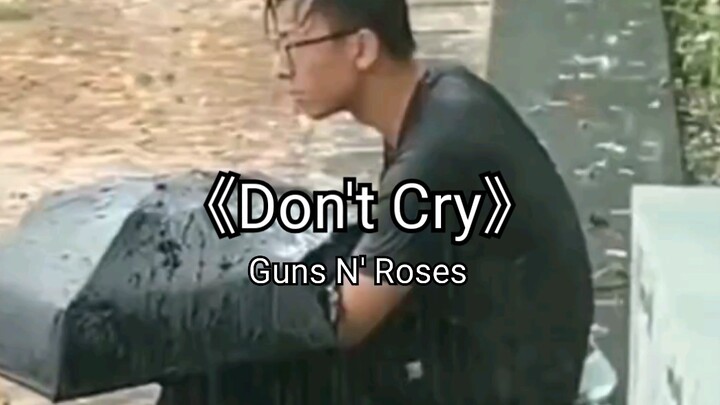 【Mashup】Guns n' Roses – "Don't Cry"