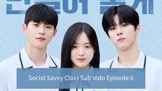 Social Savvy Class Sub Indo Subtitle Indonesia Episode 6