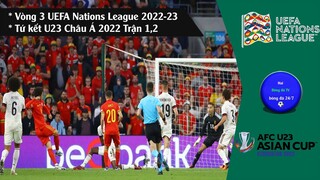 KẾT QUẢ TỨ KẾT U23 CHÂU Á, VÒNG 3 UEFA NATIONS LEAGUE, VÒNG LOẠI AFC CHÂU Á 2023