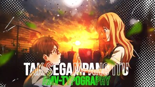 FREE PRESET-AMV TYPOGRAPHY-TAK SEGAMPANG ITU-ALIGHT MOTION-YOUR LIE IN APRIL!!!