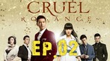 [Eng Sub] Cruel Romance - Episode 2