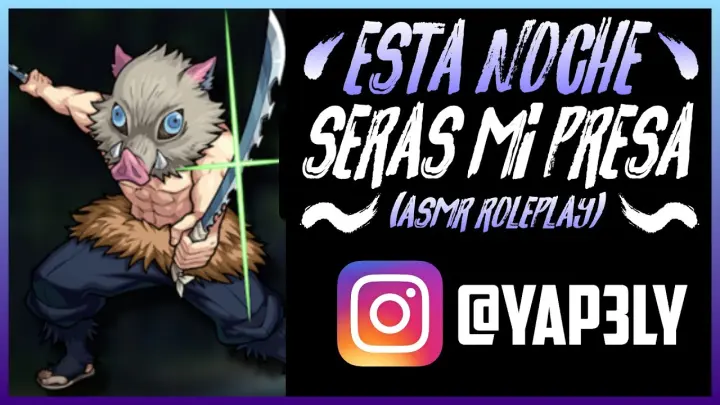 Está noche serás mi presa 🐗 | ASMR Anime Español | Kimetsu No Yaiba ASMR | Inosuke ASMR Español