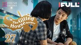 【Multi-sub】The Gifted Housekeeper EP27 | Jian Renzi, Jaco Zhang | Fresh Drama