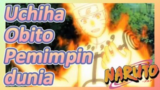 Uchiha Obito Pemimpin dunia