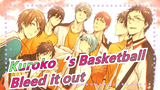 Kuroko‘s Basketball|[Epik] Bleed it out