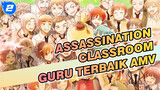 Assassination Classroom 
Guru Terbaik AMV_2