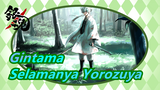 [Gintama/AMV] Menjadi Selamanya Yorozuya, Gintama Tidak Akan Berakhir