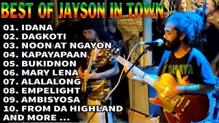 Jayson In Town - Idana, Dagkoti, Bukidnon, Kapayapaan, Noon at Ngayon, Mary Lena, Alalalong, YAGIT.