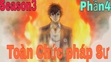 Tóm Tắt Anime: Toàn Chức Pháp Sư | Season3 | Phần4 | Review anime | Tóm tắt anime | Sún Review Anime