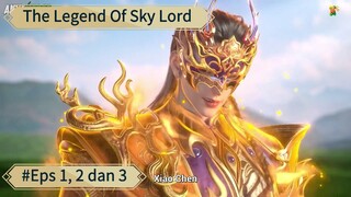 The Legend Of Sky Lord Episod 1, 2, dan 3 Sub Indo