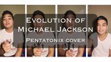 Evolution of Michael Jackson (Pentatonix cover)