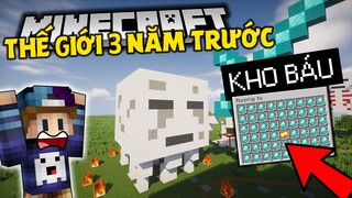 MÌNH TRỞ LẠI THẾ GIỚI MINECRAFT XÂY DỰNG 3 NĂM TRƯỚC VÀ TÌM THẤY KHO BÁU !!