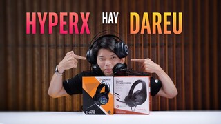 So sánh tai nghe DareU và HyperX | Giá tiền đi liền thương hiệu