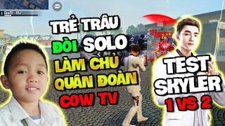 Tuyển Thanh Viên Quân Đoàn Trẻ Trâu Đòi Solo Làm Chủ Quân Đoàn Cow Cân 2 Tử Chiến Test  Skyler