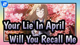 [Your Lie In April] "Will You Recall Me Even Just For One Second?"_2