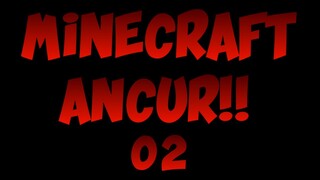 MINECRAFT HANCUR #02 - MAMPUS LU RAJA AMPAS