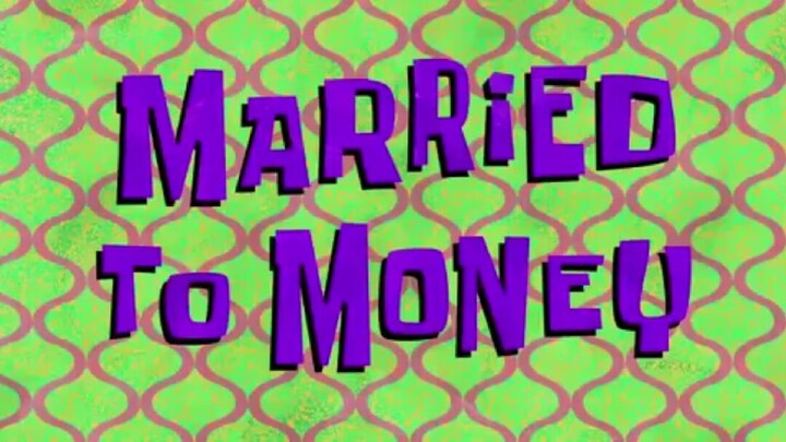 Spongebob Squarepants - Episode : Married To Money - Bahasa Indonesia - (Full Episode)