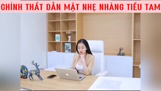 CHÍNH THẤT DẰN MẶT NHẸ NHÀNG TIỂU TAM #phimhaynhat