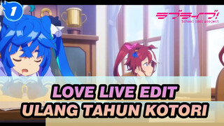Selamat Ulang Tahun Kotori! | Love Live / Kotori Minami / Edit Ulang Tahun_1