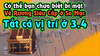 Bí mật Rương Siêu Cấp ở Sa mạc và 15 vị trí ở 3.4 | Sumeru desert 3.4