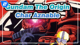 Kneel Before Me, God! | Gundam The Origin | Char Aznable_2