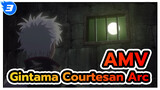 AMV Gintama Courtesan Arc_3