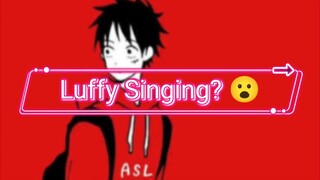 When Luffy's alone at the shower