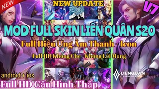 Mod Full Skin Liên Quân Mùa 20 Cuối Mùa 19 Mới Nhất Có Hiệu Ứng Âm Thanh