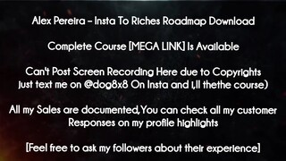 Alex Pereira course - Insta To Riches Roadmap Download